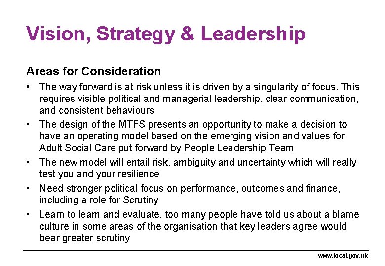 Vision, Strategy & Leadership Areas for Consideration • The way forward is at risk Vision, Strategy & Leadership Areas for Consideration • The way forward is at risk