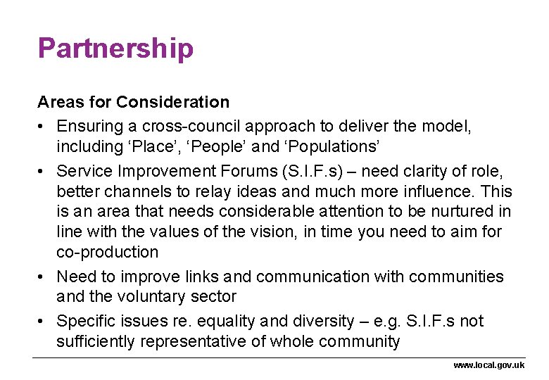Partnership Areas for Consideration • Ensuring a cross-council approach to deliver the model, including Partnership Areas for Consideration • Ensuring a cross-council approach to deliver the model, including