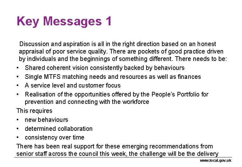 Key Messages 1 Discussion and aspiration is all in the right direction based on Key Messages 1 Discussion and aspiration is all in the right direction based on