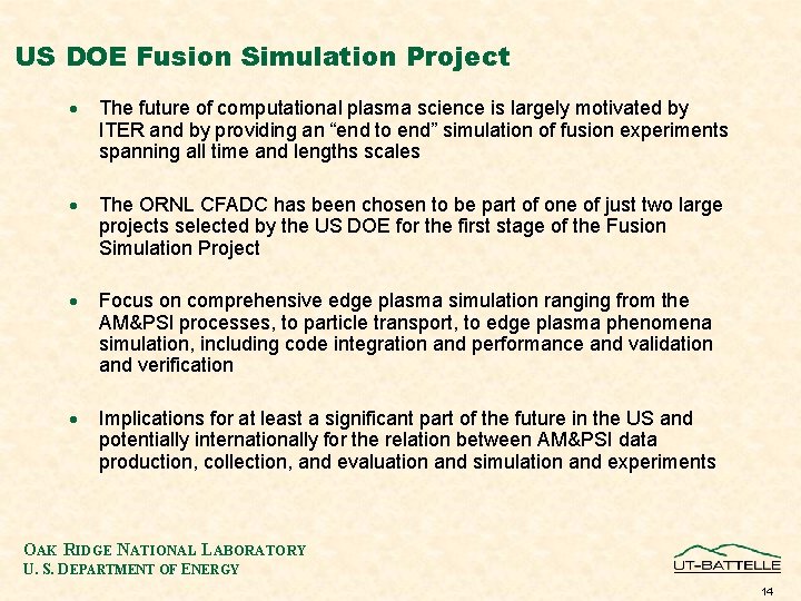 US DOE Fusion Simulation Project · The future of computational plasma science is largely