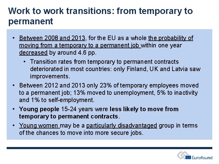 Work to work transitions: from temporary to permanent • Between 2008 and 2013, for Work to work transitions: from temporary to permanent • Between 2008 and 2013, for