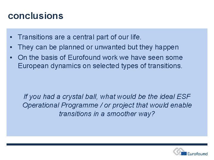 conclusions • Transitions are a central part of our life. • They can be conclusions • Transitions are a central part of our life. • They can be