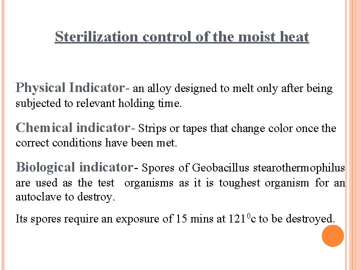 Sterilization control of the moist heat Physical Indicator- an alloy designed to melt only