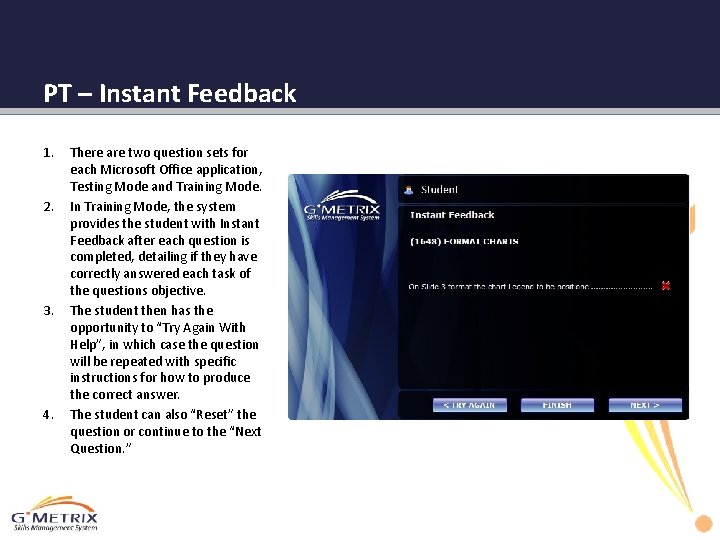 PT – Instant Feedback 1. 2. 3. 4. There are two question sets for