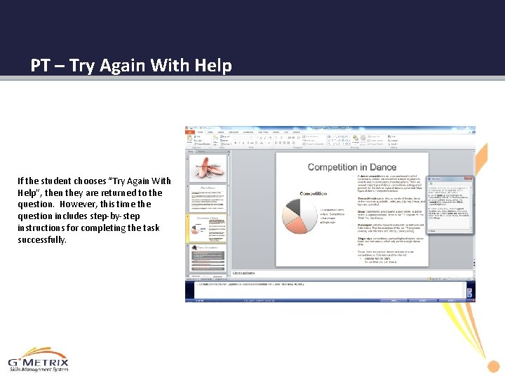 PT – Try Again With Help If the student chooses “Try Again With Help”,