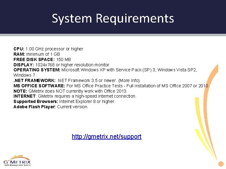 System Requirements CPU: 1. 00 GHz processor or higher RAM: minimum of 1 GB