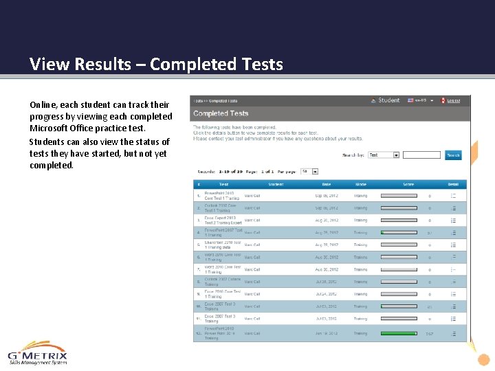 View Results – Completed Tests Online, each student can track their progress by viewing