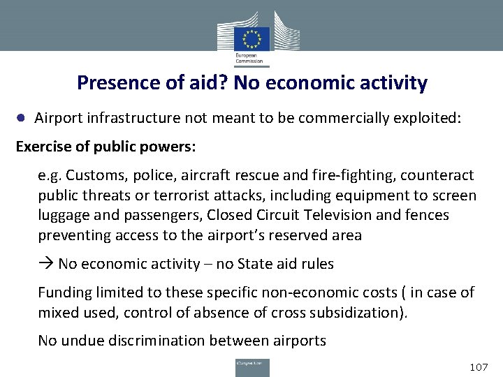 Presence of aid? No economic activity ● Airport infrastructure not meant to be commercially