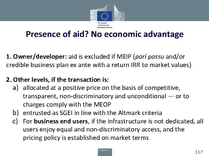 Presence of aid? No economic advantage 1. Owner/developer: aid is excluded if MEIP (pari