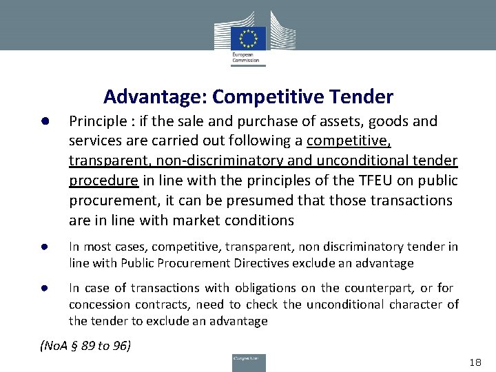 Advantage: Competitive Tender ● Principle : if the sale and purchase of assets, goods