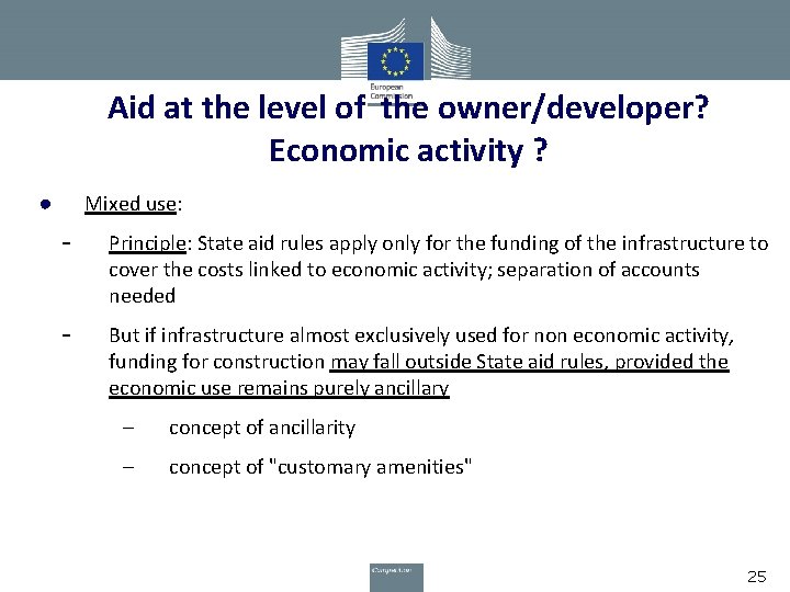 Aid at the level of the owner/developer? Economic activity ? ● Mixed use: -