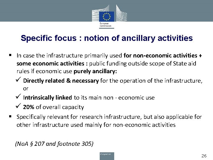Specific focus : notion of ancillary activities § In case the infrastructure primarily used