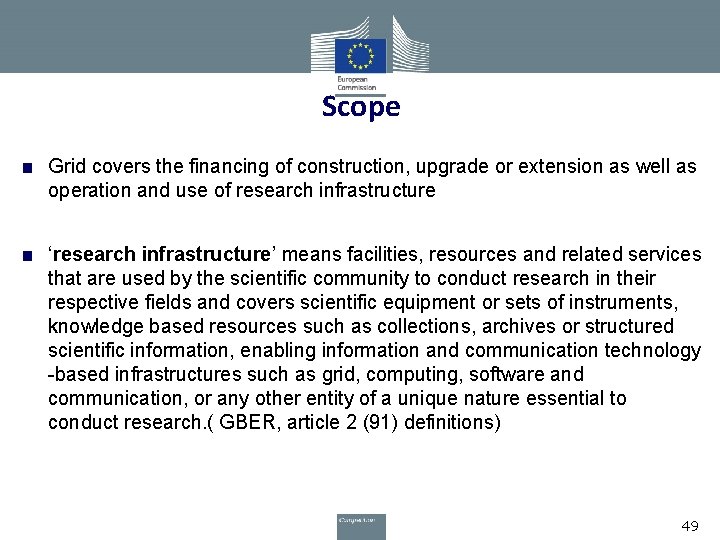 Scope ■ Grid covers the financing of construction, upgrade or extension as well as