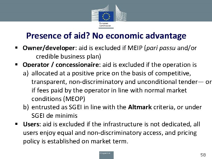 Presence of aid? No economic advantage § Owner/developer: aid is excluded if MEIP (pari