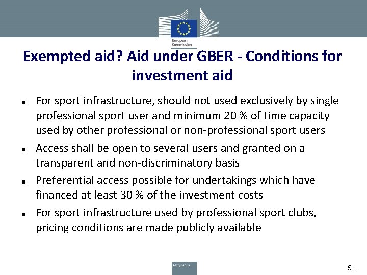 Exempted aid? Aid under GBER - Conditions for investment aid For sport infrastructure, should