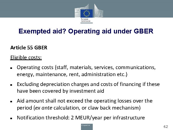 Exempted aid? Operating aid under GBER Article 55 GBER Eligible costs: Operating costs (staff,