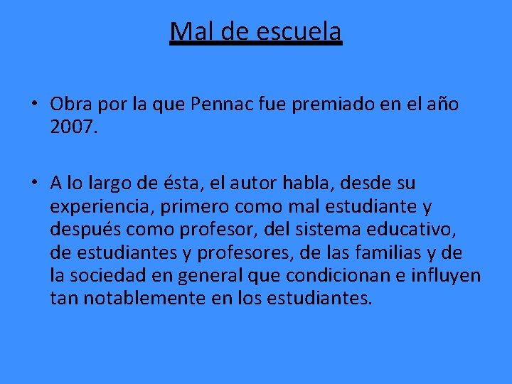 Mal de escuela • Obra por la que Pennac fue premiado en el año Mal de escuela • Obra por la que Pennac fue premiado en el año