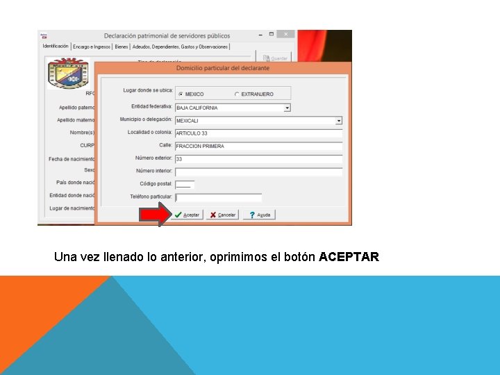 Una vez llenado lo anterior, oprimimos el botón ACEPTAR 
