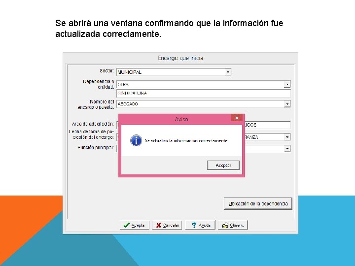 Se abrirá una ventana confirmando que la información fue actualizada correctamente. 