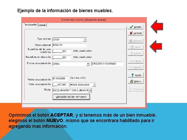 Ejemplo de la información de bienes muebles. Oprimimos el botón ACEPTAR, y si tenemos