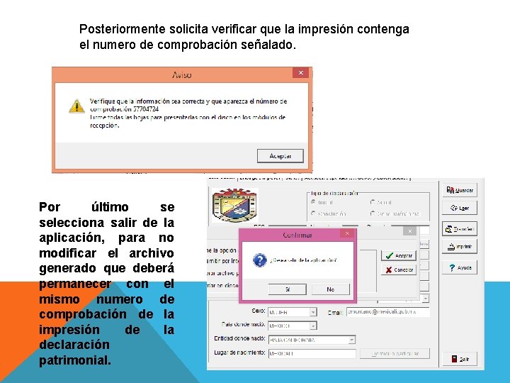 Posteriormente solicita verificar que la impresión contenga el numero de comprobación señalado. Por último