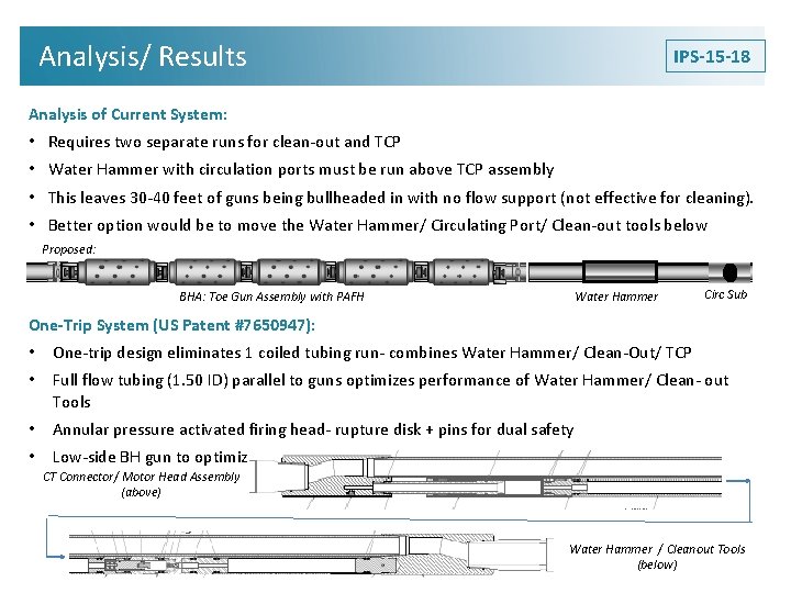 Analysis/ Results IPS-15 -18 Analysis of Current System: • Requires two separate runs for