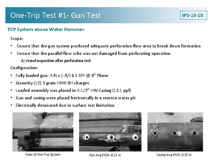 One-Trip Test #1 - Gun Test IPS-15 -18 TCP System above Water Hammer: Scope: