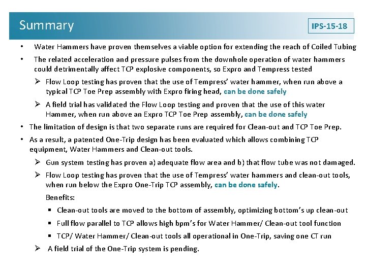  Summary IPS-15 -18 • Water Hammers have proven themselves a viable option for