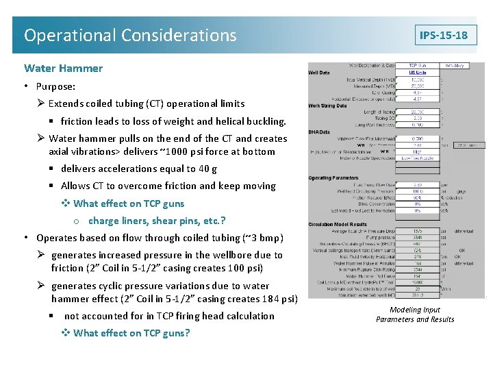 Operational Considerations IPS-15 -18 Water Hammer • Purpose: Ø Extends coiled tubing (CT) operational