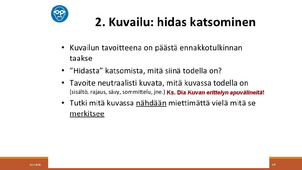 Ks. Dia Kuvan erittelyn apuvälineitä! 3. 12. 2020 SARI TOIVAKKA, KAUHAVAN LUKIO 16 