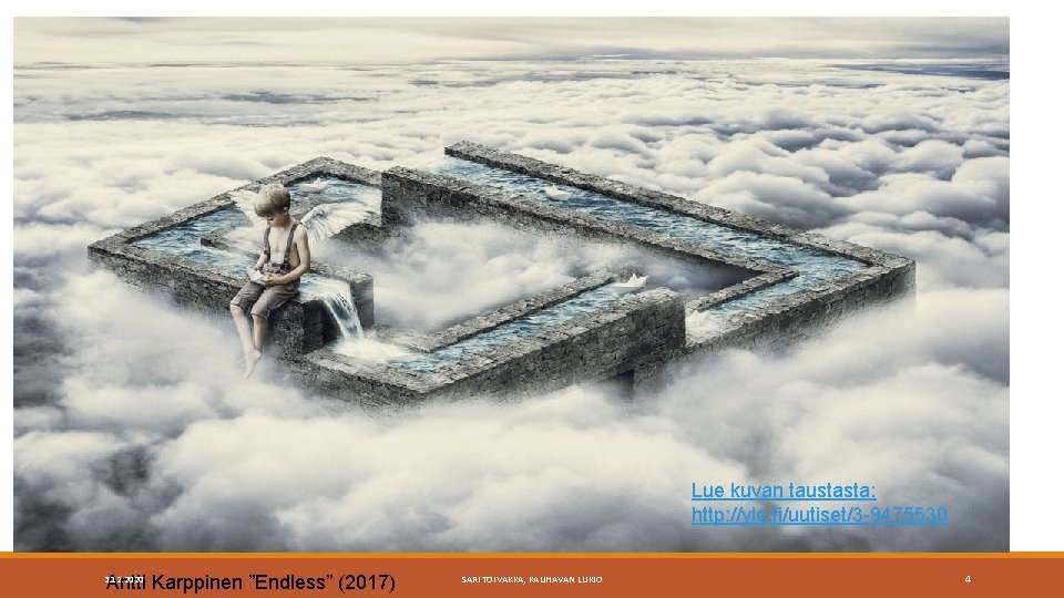 Lue kuvan taustasta: http: //yle. fi/uutiset/3 -9475530 Antti Karppinen ”Endless” (2017) 3. 12. 2020