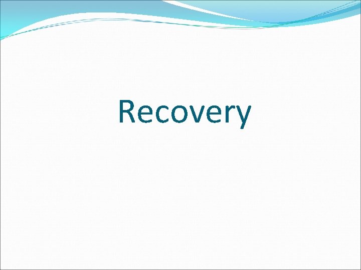 Recovery 