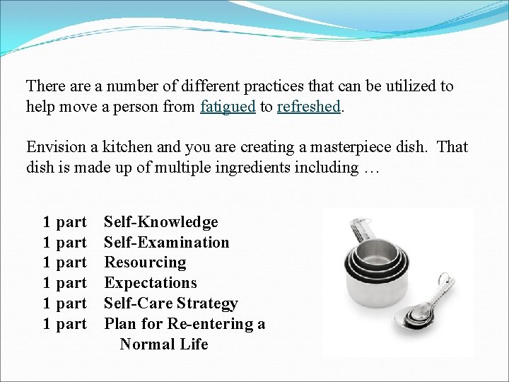 There a number of different practices that can be utilized to help move a