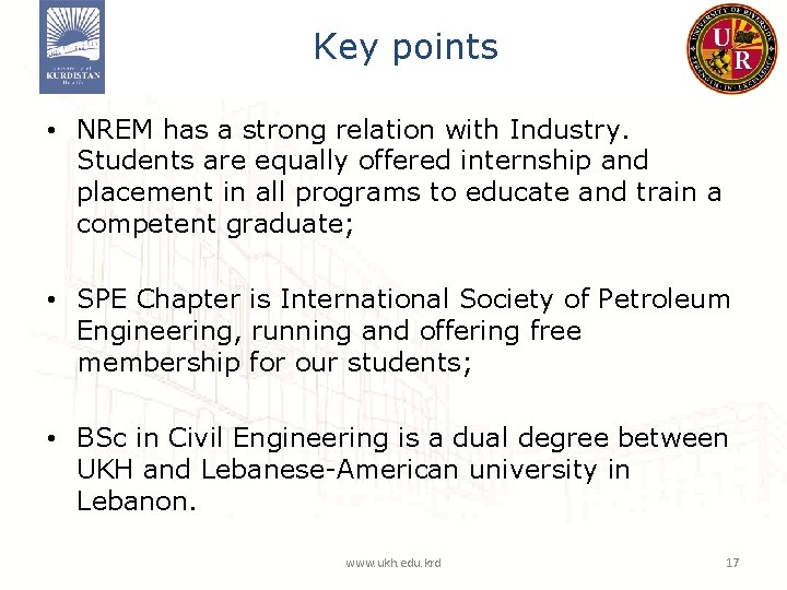 Key points • NREM has a strong relation with Industry. Students are equally offered