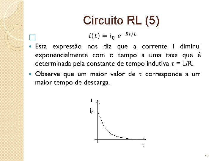 Circuito RL (5) � i i 0 17 