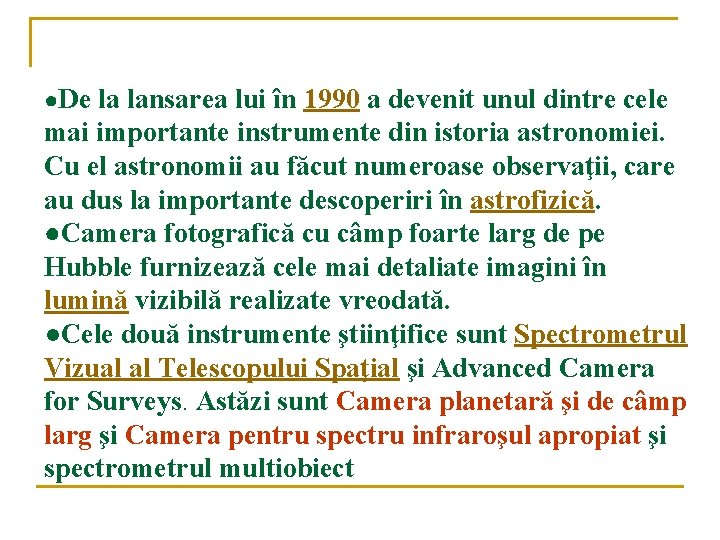 ●De la lansarea lui în 1990 a devenit unul dintre cele mai importante instrumente