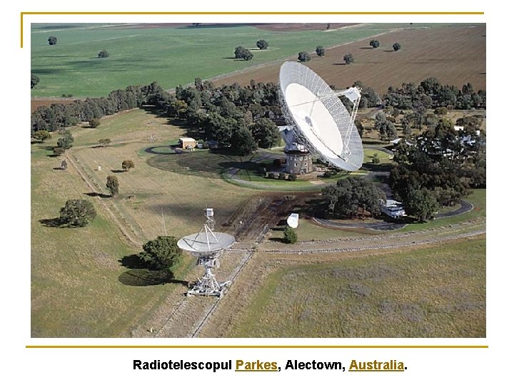 Radiotelescopul Parkes, Alectown, Australia. 