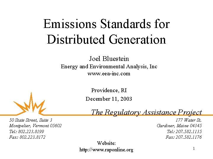 Emissions Standards for Distributed Generation Joel Bluestein Energy and Environmental Analysis, Inc www. eea-inc.