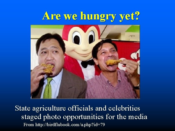 Are we hungry yet? State agriculture officials and celebrities staged photo opportunities for the