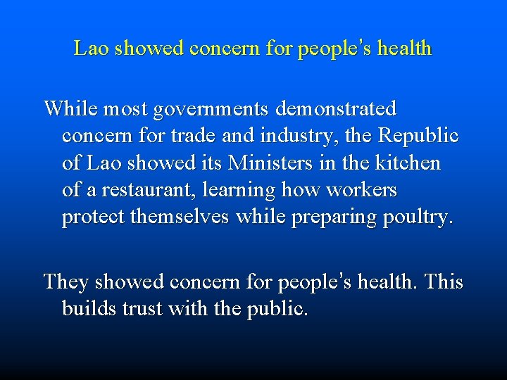 Lao showed concern for people’s health While most governments demonstrated concern for trade and
