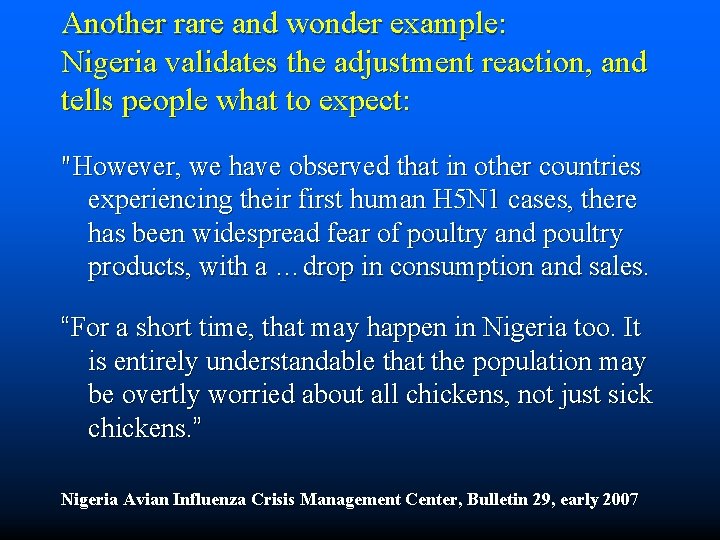 Another rare and wonder example: Nigeria validates the adjustment reaction, and tells people what