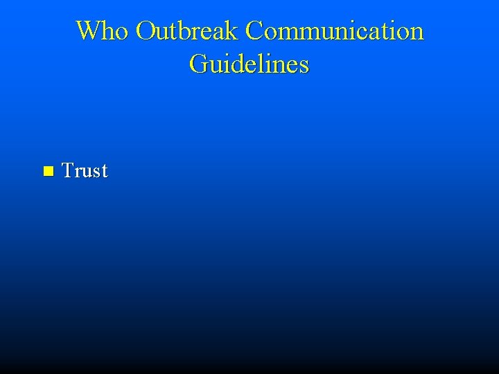 Who Outbreak Communication Guidelines n Trust 