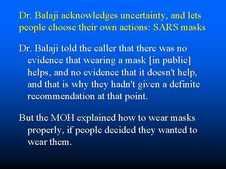 Dr. Balaji acknowledges uncertainty, and lets people choose their own actions: SARS masks Dr.