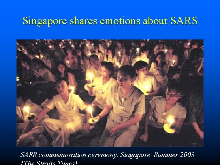 Singapore shares emotions about SARS commemoration ceremony, Singapore, Summer 2003 