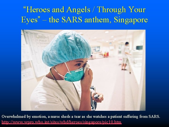 “Heroes and Angels / Through Your Eyes” – the SARS anthem, Singapore Overwhelmed by