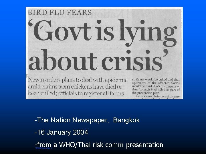 -The Nation Newspaper, Bangkok -16 January 2004 -from a WHO/Thai risk comm presentation WHO/Thai