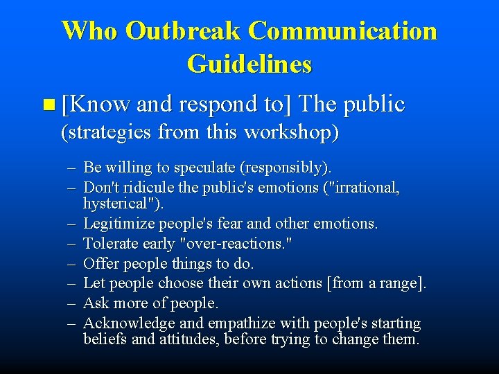 Who Outbreak Communication Guidelines n [Know and respond to] The public (strategies from this