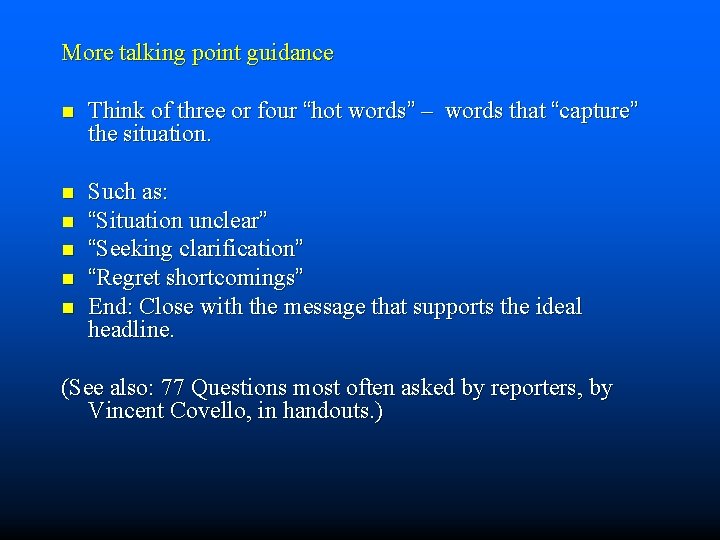 More talking point guidance n Think of three or four “hot words” – words