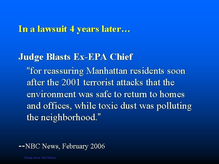 In a lawsuit 4 years later… Judge Blasts Ex-EPA Chief “for reassuring Manhattan residents