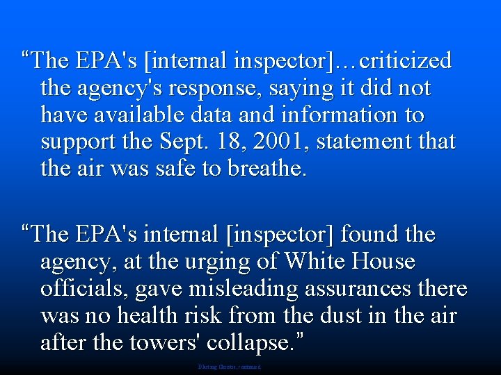 “The EPA's [internal inspector]…criticized the agency's response, saying it did not have available data